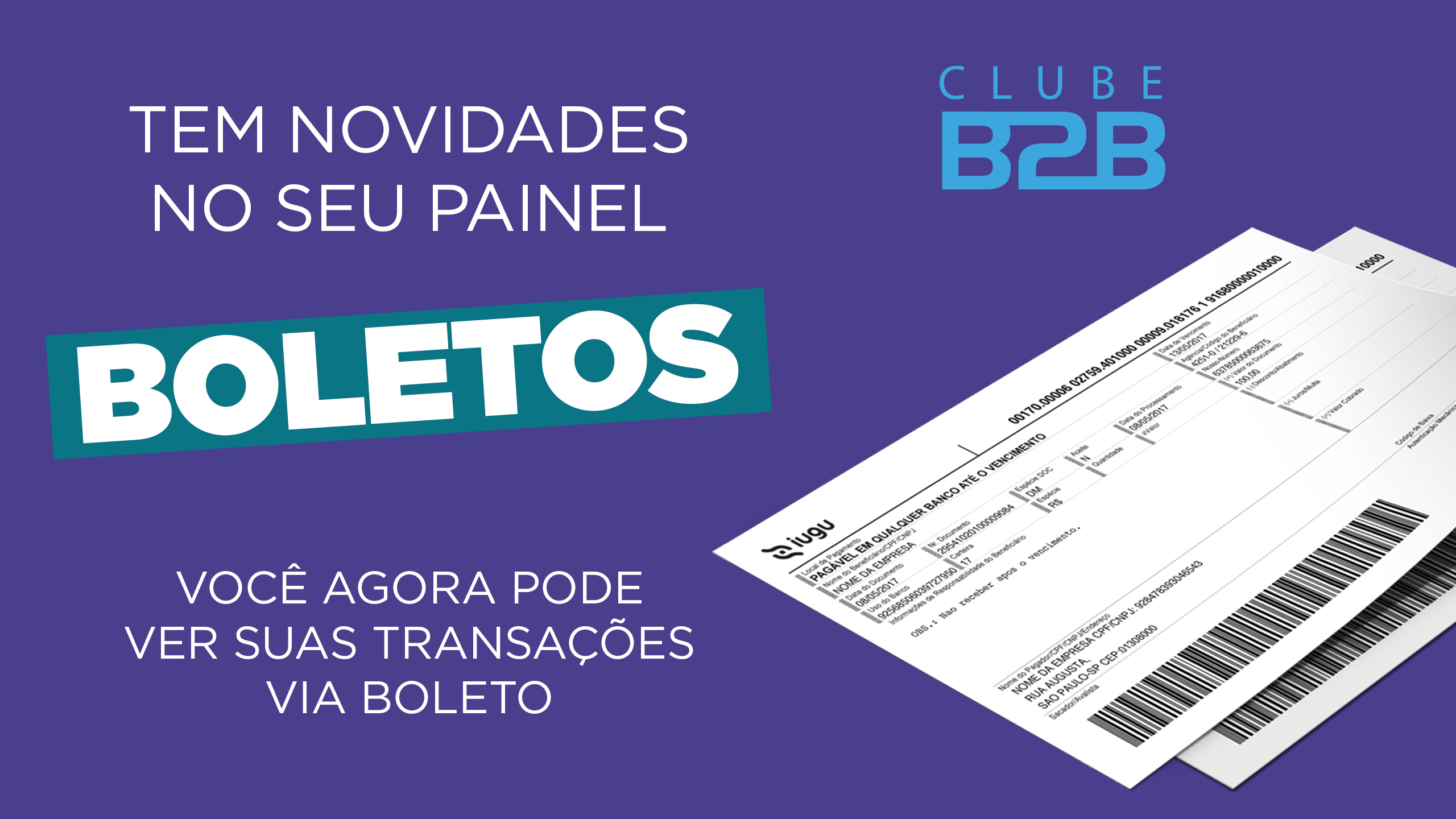 Veja A Nova Funcionalidade Boletos - Blog ClubeB2B